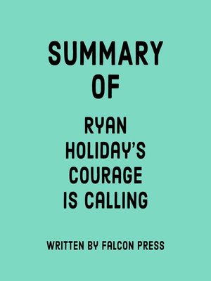cover image of Summary of Ryan Holiday's Courage is Calling